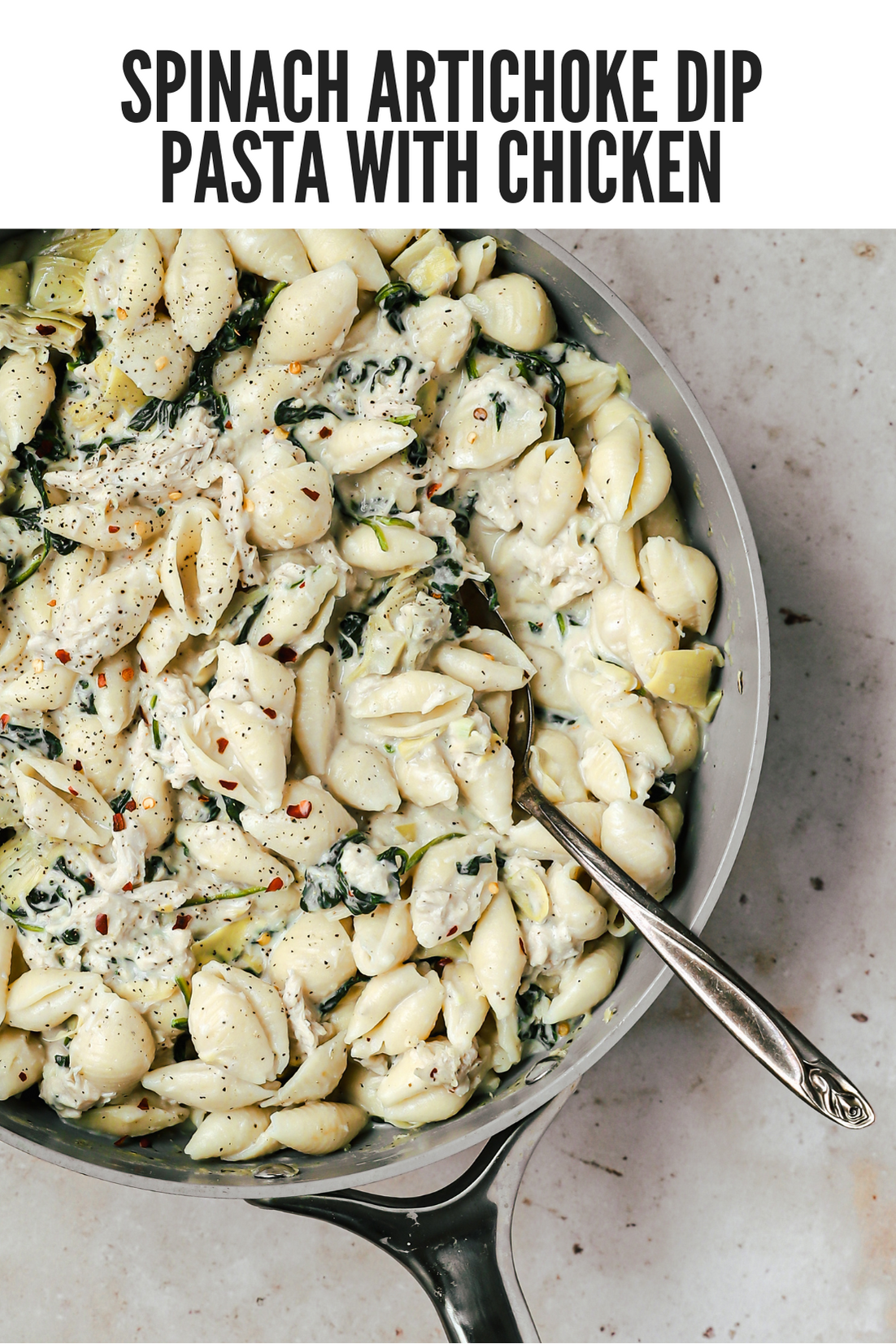 Spinach Artichoke Dip Pasta with Chicken - Cosette's Kitchen